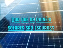 Sabe qual é o motivo dos painéis solares serem, em geral, azul escuro?